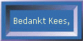 Bedankt Kees,